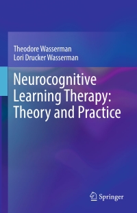 Cover image: Neurocognitive Learning Therapy: Theory and Practice 9783319608488