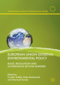 صورة الغلاف: European Union External Environmental Policy 9783319609300