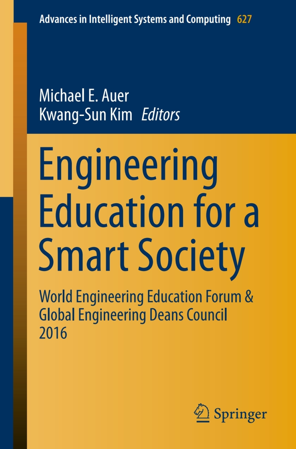 Engineering Education for a Smart Society World Engineering Education Forum & Global Engineering Deans Council 2016