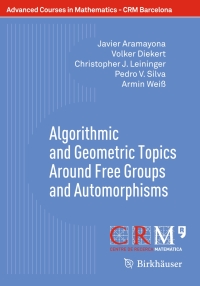 Immagine di copertina: Algorithmic and Geometric Topics Around Free Groups and Automorphisms 9783319609393