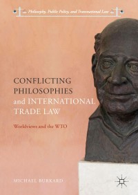 Imagen de portada: Conflicting Philosophies and International Trade Law 9783319610665