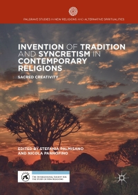 Cover image: Invention of Tradition and Syncretism in Contemporary Religions 9783319610962