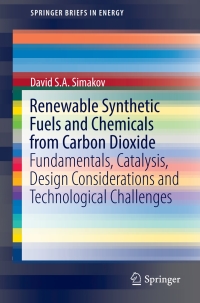 Omslagafbeelding: Renewable Synthetic Fuels and Chemicals from Carbon Dioxide 9783319611112