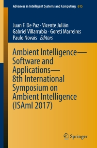 صورة الغلاف: Ambient Intelligence– Software and Applications – 8th International Symposium on Ambient Intelligence (ISAmI 2017) 9783319611174