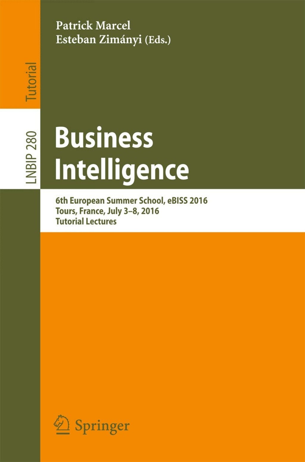 Business Intelligence 6th European Summer School, eBISS 2016, Tours, France, July 3-8, 2016, Tutorial Lectures