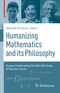 Immagine di copertina: Humanizing Mathematics and its Philosophy 9783319612300