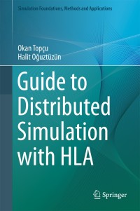 Omslagafbeelding: Guide to Distributed Simulation with HLA 9783319612669