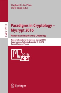 Titelbild: Paradigms in Cryptology – Mycrypt 2016. Malicious and Exploratory Cryptology 9783319612720