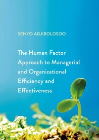 Imagen de portada: The Human Factor Approach to Managerial and Organizational Efficiency and Effectiveness 9783319613062