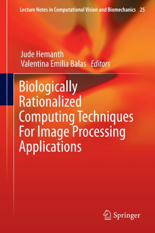 表紙画像: Biologically Rationalized Computing Techniques For Image Processing Applications 9783319613154