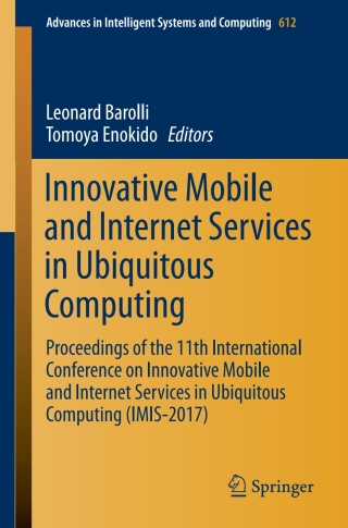 Titelbild: Innovative Mobile and Internet Services in Ubiquitous Computing 9783319615417