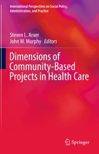Cover image: Dimensions of Community-Based Projects in Health Care 9783319615561