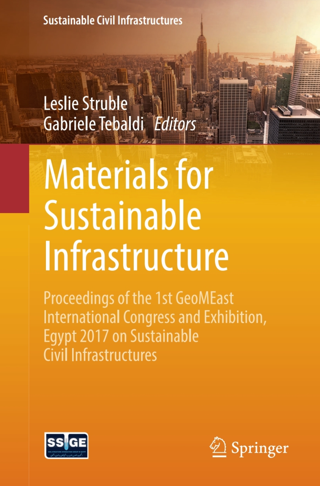 Materials for Sustainable Infrastructure Proceedings of the 1st GeoMEast International Congress and Exhibition, Egypt 2017 on Sustainable Civil Infrastructures