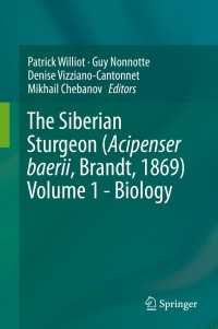 Cover image: The Siberian Sturgeon (Acipenser baerii, Brandt, 1869) Volume 1 - Biology 9783319616629