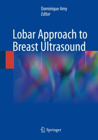 Cover image: Lobar Approach to Breast Ultrasound 9783319616803