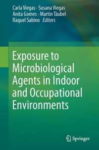 Imagen de portada: Exposure to Microbiological Agents in Indoor and Occupational Environments 9783319616865