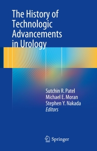 Cover image: The History of Technologic Advancements in Urology 9783319616896