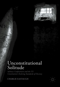 表紙画像: Unconstitutional Solitude 9783319617343