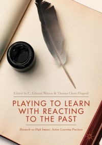 Cover image: Playing to Learn with Reacting to the Past 9783319617466