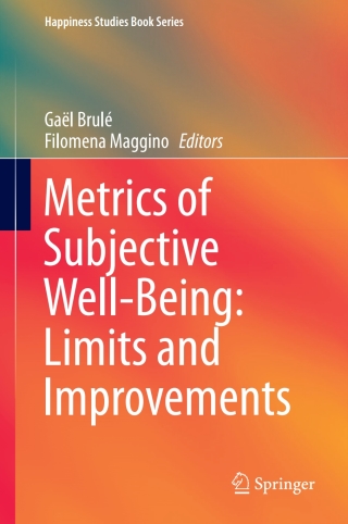 Titelbild: Metrics of Subjective Well-Being: Limits and Improvements 9783319618098