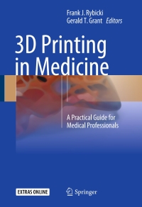 صورة الغلاف: 3D Printing in Medicine 9783319619224