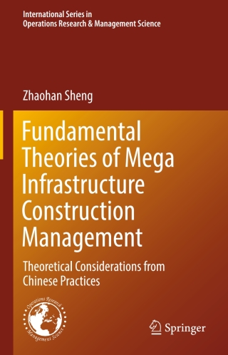 Cover image: Fundamental Theories of Mega Infrastructure Construction Management 9783319619729