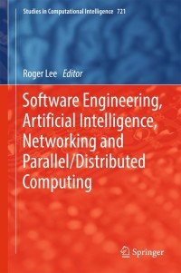 Imagen de portada: Software Engineering, Artificial Intelligence, Networking and Parallel/Distributed Computing 9783319620473