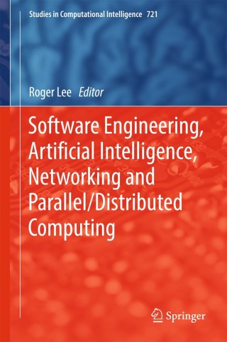 Cover image: Software Engineering, Artificial Intelligence, Networking and Parallel/Distributed Computing 9783319620473