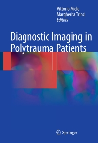 表紙画像: Diagnostic Imaging in Polytrauma Patients 9783319620534