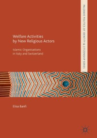 صورة الغلاف: Welfare Activities by New Religious Actors 9783319620954