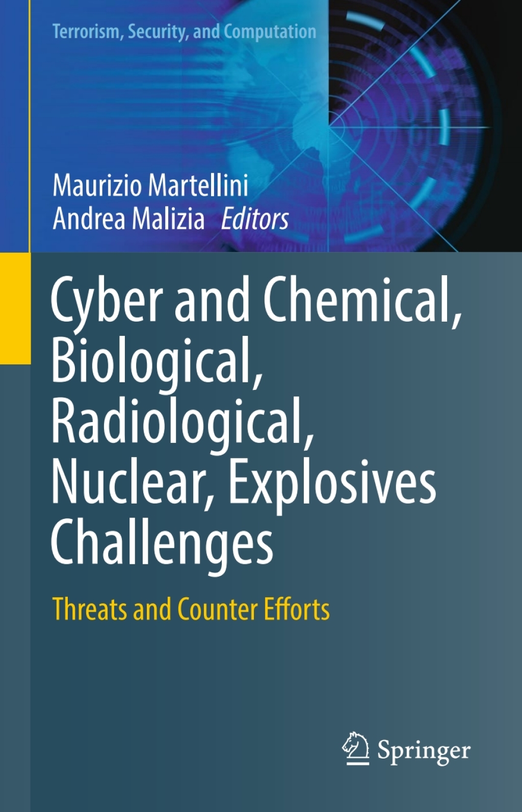 Cyber and Chemical, Biological, Radiological, Nuclear, Explosives Challenges Threats and Counter Efforts