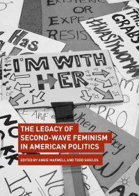 صورة الغلاف: The Legacy of Second-Wave Feminism in American Politics 9783319621166