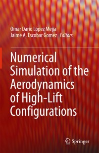 Imagen de portada: Numerical Simulation of the Aerodynamics of High-Lift Configurations 9783319621357