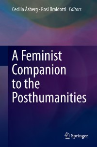Imagen de portada: A Feminist Companion to the Posthumanities 9783319621388