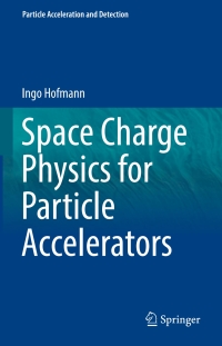 Titelbild: Space Charge Physics for Particle Accelerators 9783319621562