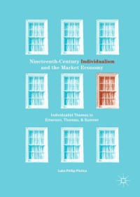 Cover image: Nineteenth-Century Individualism and the Market Economy 9783319621715