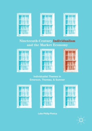 صورة الغلاف: Nineteenth-Century Individualism and the Market Economy 9783319621715