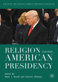 Omslagafbeelding: Religion and the American Presidency 3rd edition 9783319621746