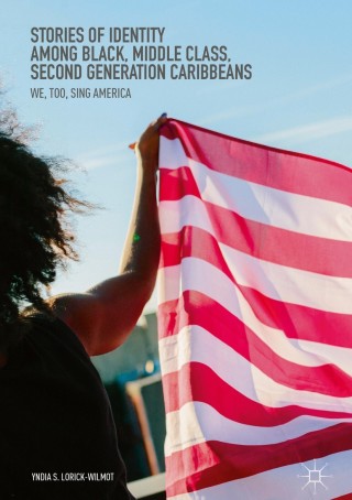 Cover image: Stories of Identity among Black, Middle Class, Second Generation Caribbeans 9783319622071