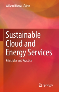 表紙画像: Sustainable Cloud and Energy Services 9783319622378