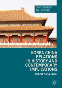 Cover image: Korea-China Relations in History and Contemporary Implications 9783319622644