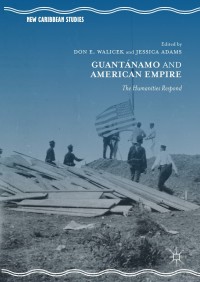 Titelbild: Guantánamo and American Empire 9783319622675