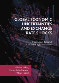 Cover image: Global Economic Uncertainties and Exchange Rate Shocks 9783319622798