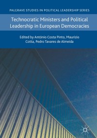 صورة الغلاف: Technocratic Ministers and Political Leadership in European Democracies 9783319623122