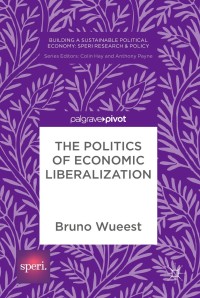 Cover image: The Politics of Economic Liberalization 9783319623214