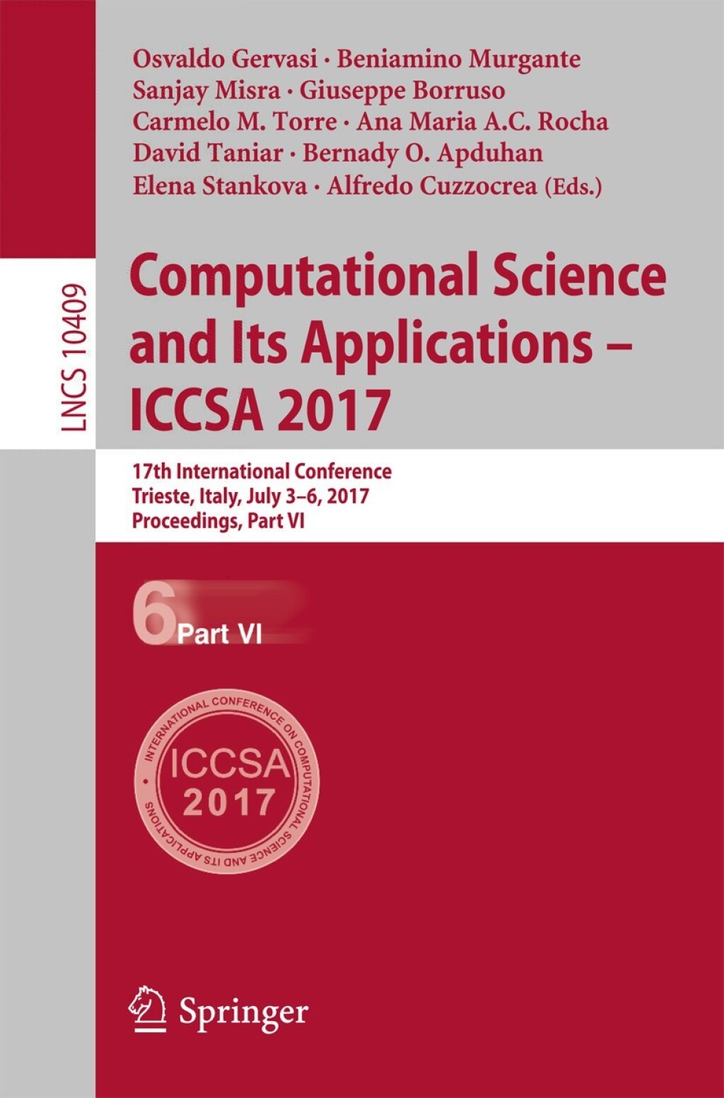 Computational Science and Its Applications – ICCSA 2017 17th International Conference, Trieste, Italy, July 3-6, 2017, Proceedings, Part VI