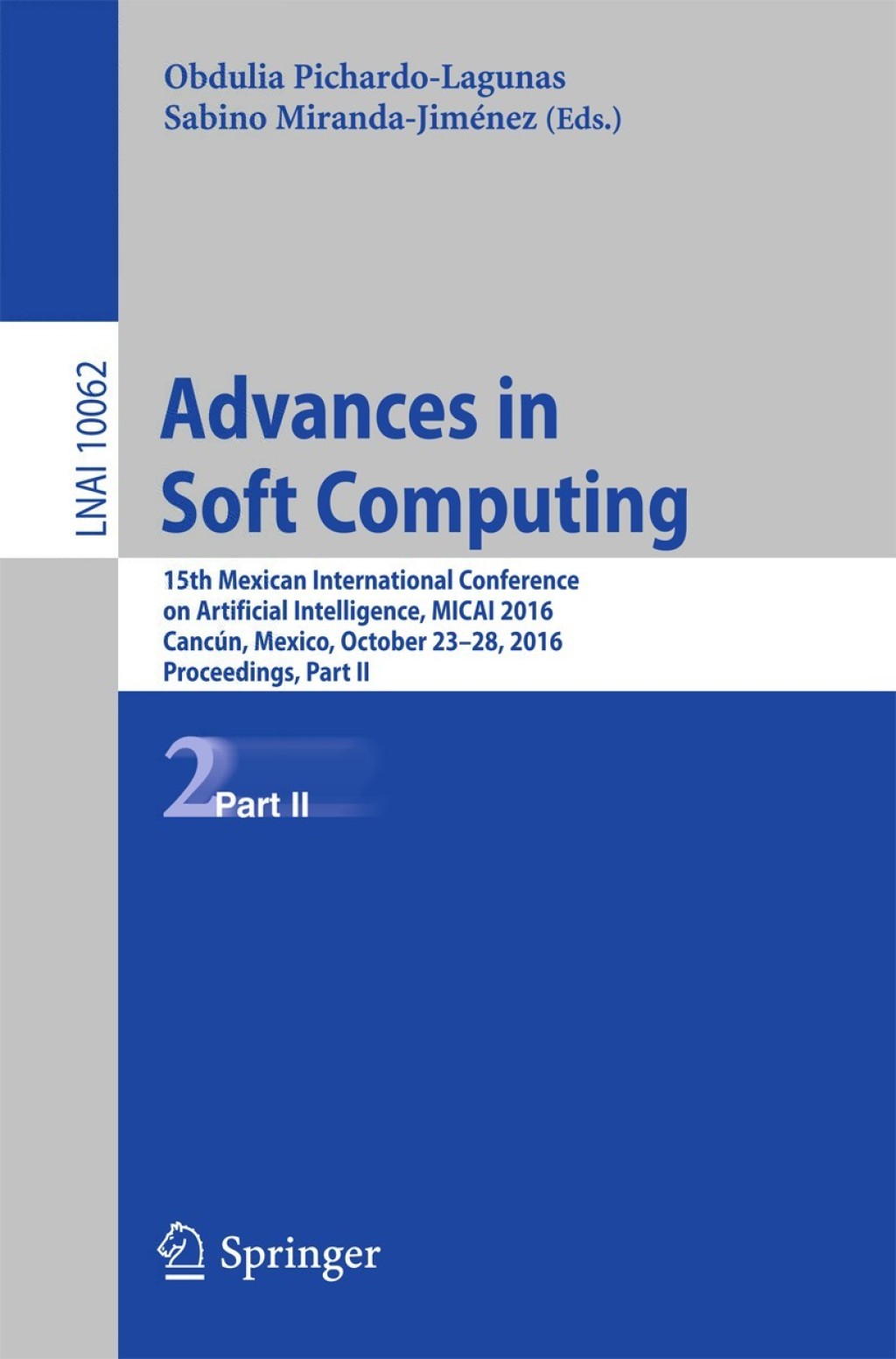 Advances in Soft Computing 15th Mexican International Conference on Artificial Intelligence, MICAI 2016, Cancún, Mexico, October 23–28, 2016, Proceedings, Part II
