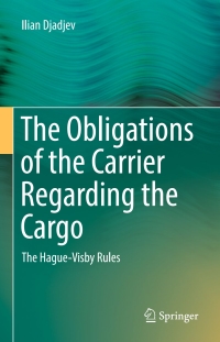 Imagen de portada: The Obligations of the Carrier Regarding the Cargo 9783319624396
