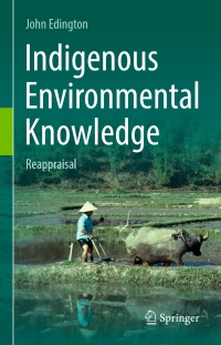 Cover image: Indigenous Environmental Knowledge 9783319624907