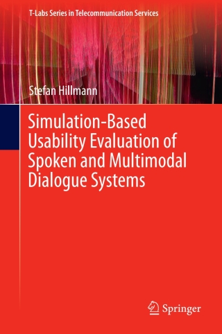 Imagen de portada: Simulation-Based Usability Evaluation of Spoken and Multimodal Dialogue Systems 9783319625171